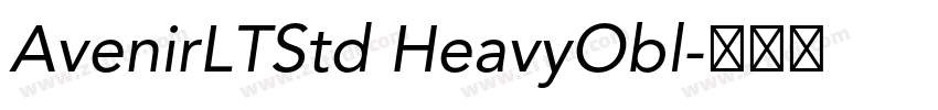 AvenirLTStd HeavyObl字体转换 AvenirLTStd HeavyObl字体转换